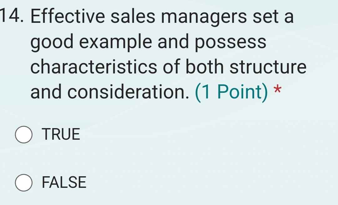  Effective sales managers set a good example and possess characteristics of