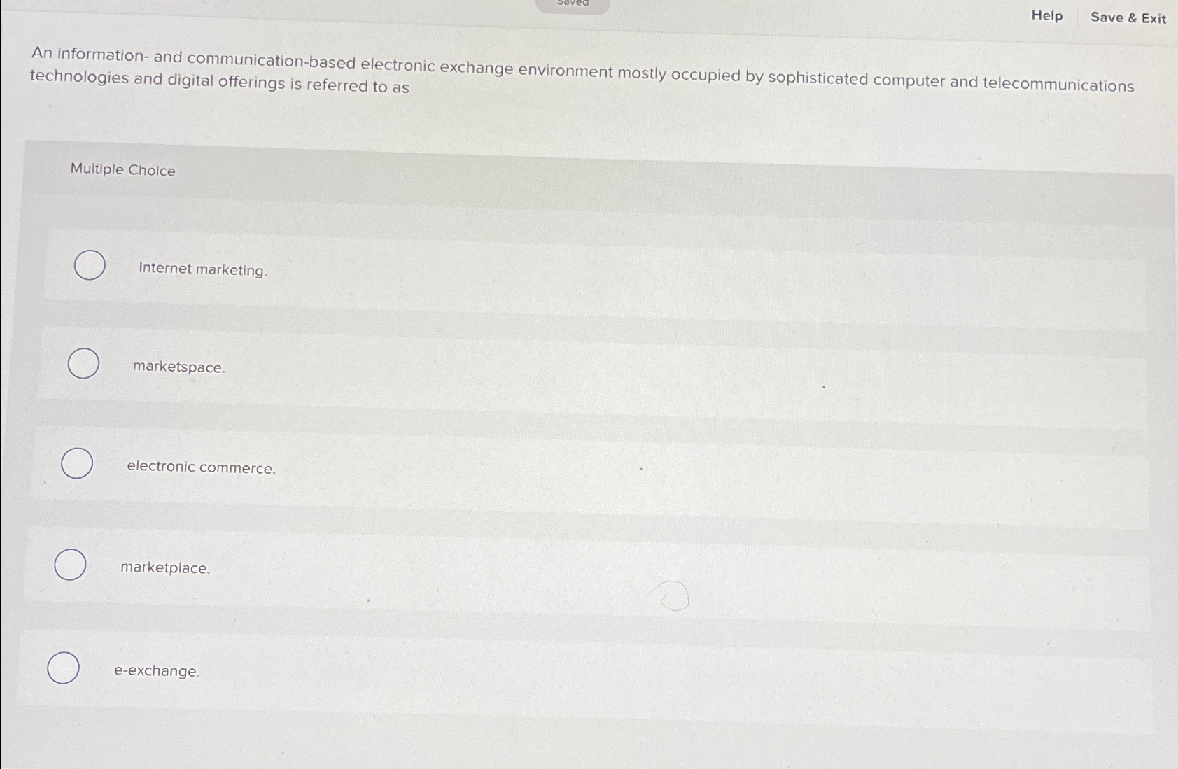  Help Save & Exit An information- and communication-based electronic exchange environment