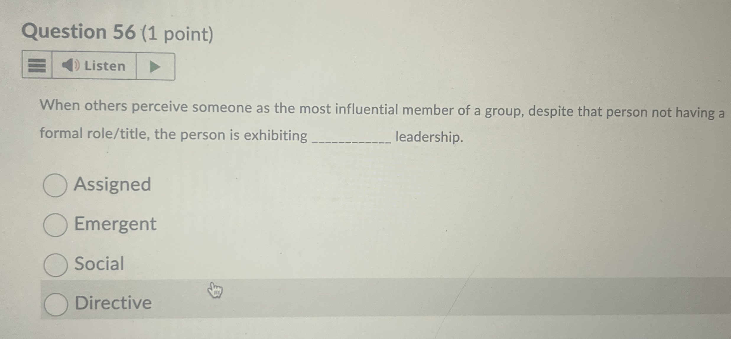  Question 56(1 point) When others perceive someone as the most influential