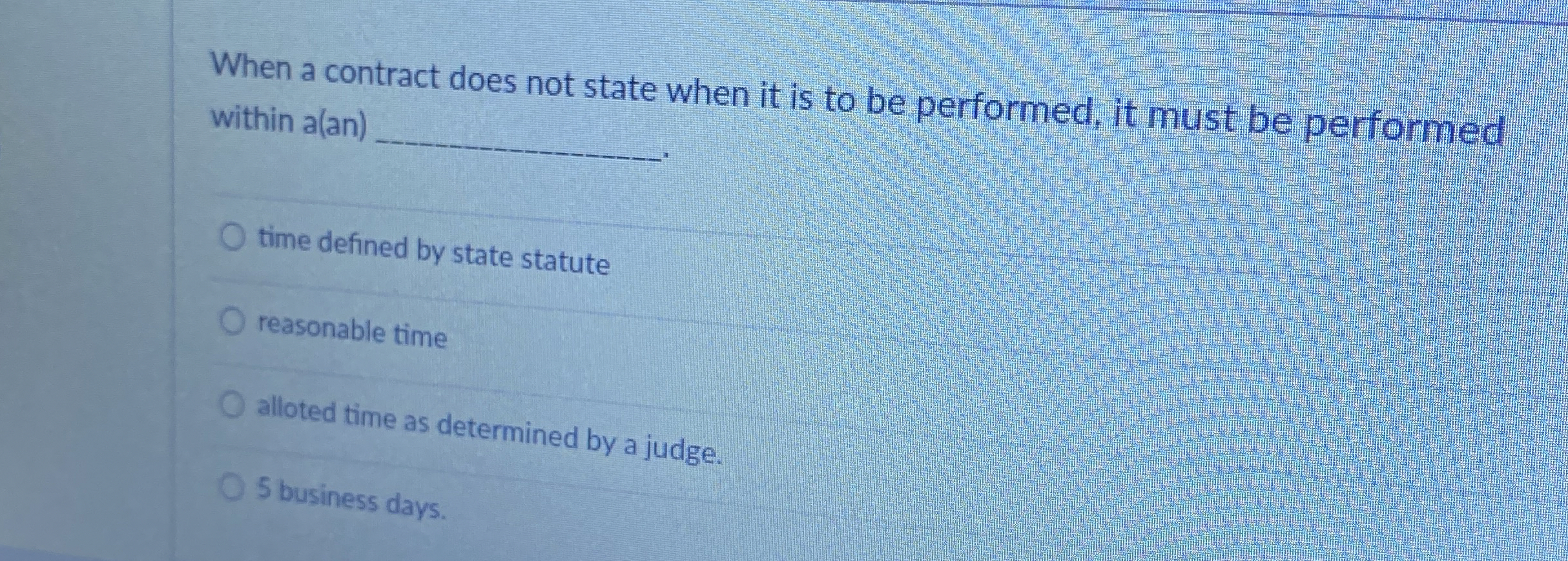  When a contract does not state when it is to be