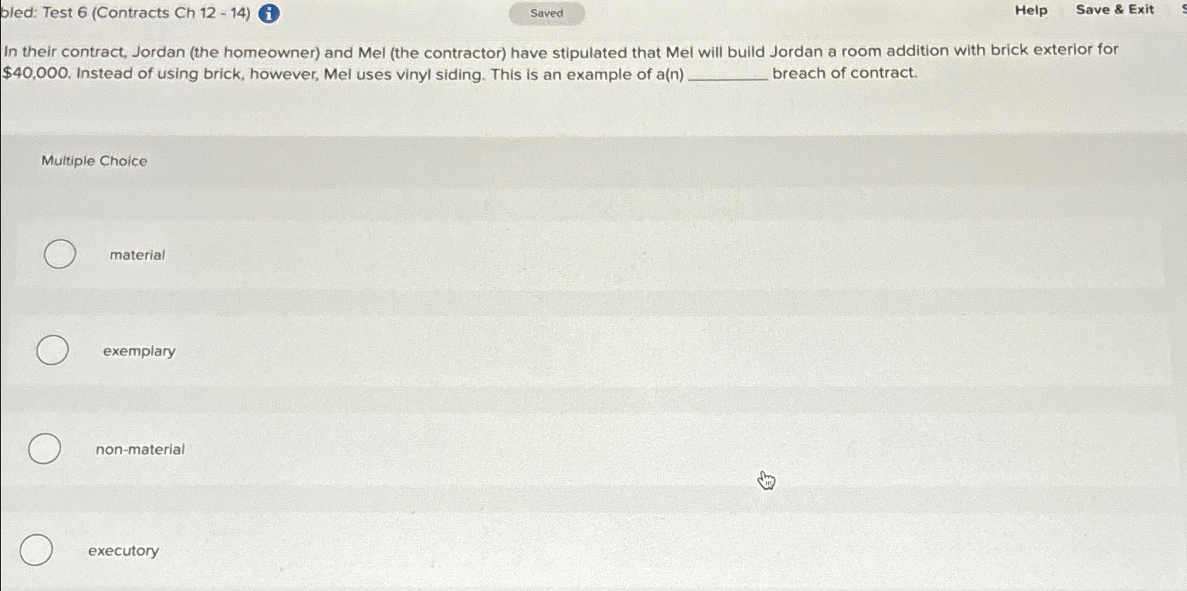  bled: Test 6(Contracts Ch 12-14) Help Save & Exit In their