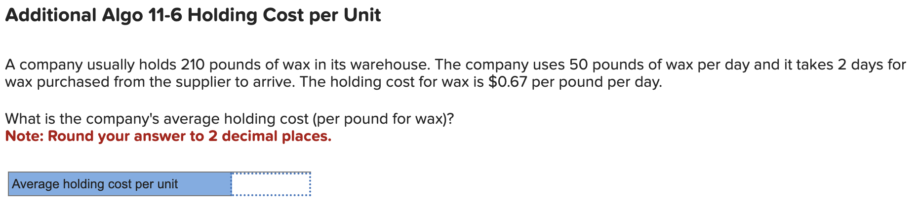  Additional Algo 11-6 Holding Cost per Unit A company usually holds
