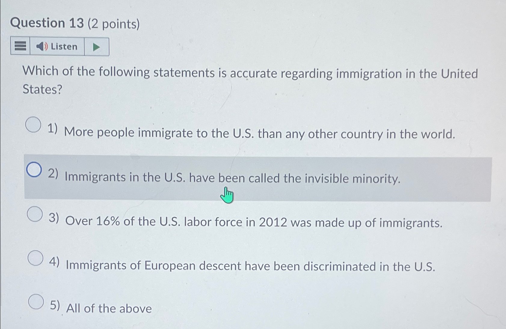  Question 13(2 points) Listen Which of the following statements is accurate