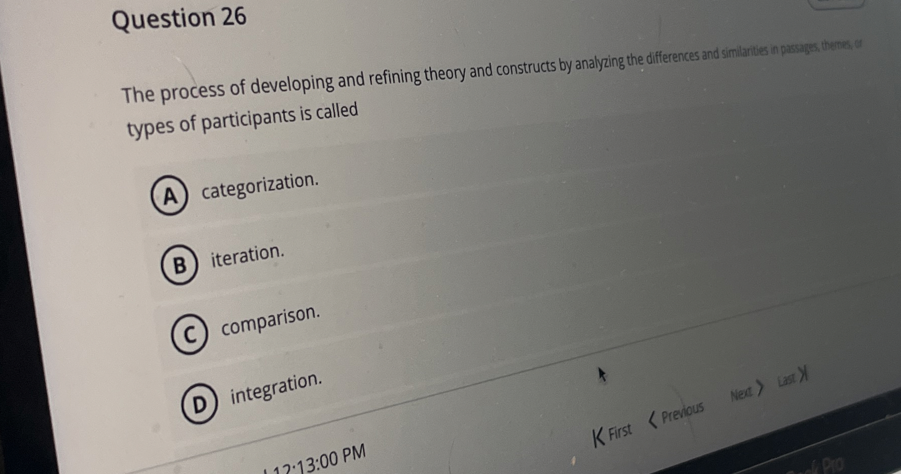  Question 26 The process of developing and refining theory and constructs