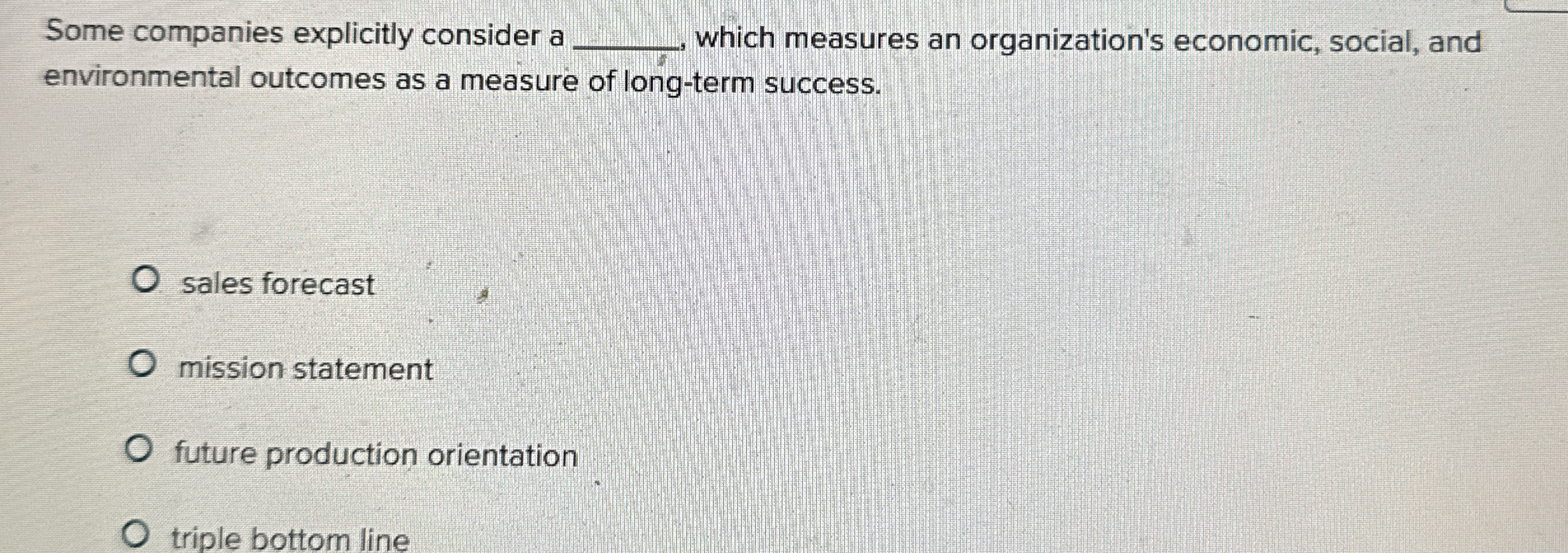  Some companies explicitly consider a q, which measures an organization's economic,