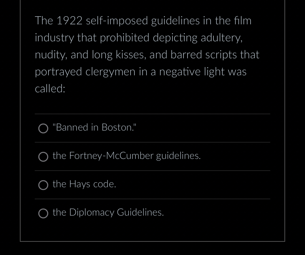  The 1922 self-imposed guidelines in the film industry that prohibited depicting