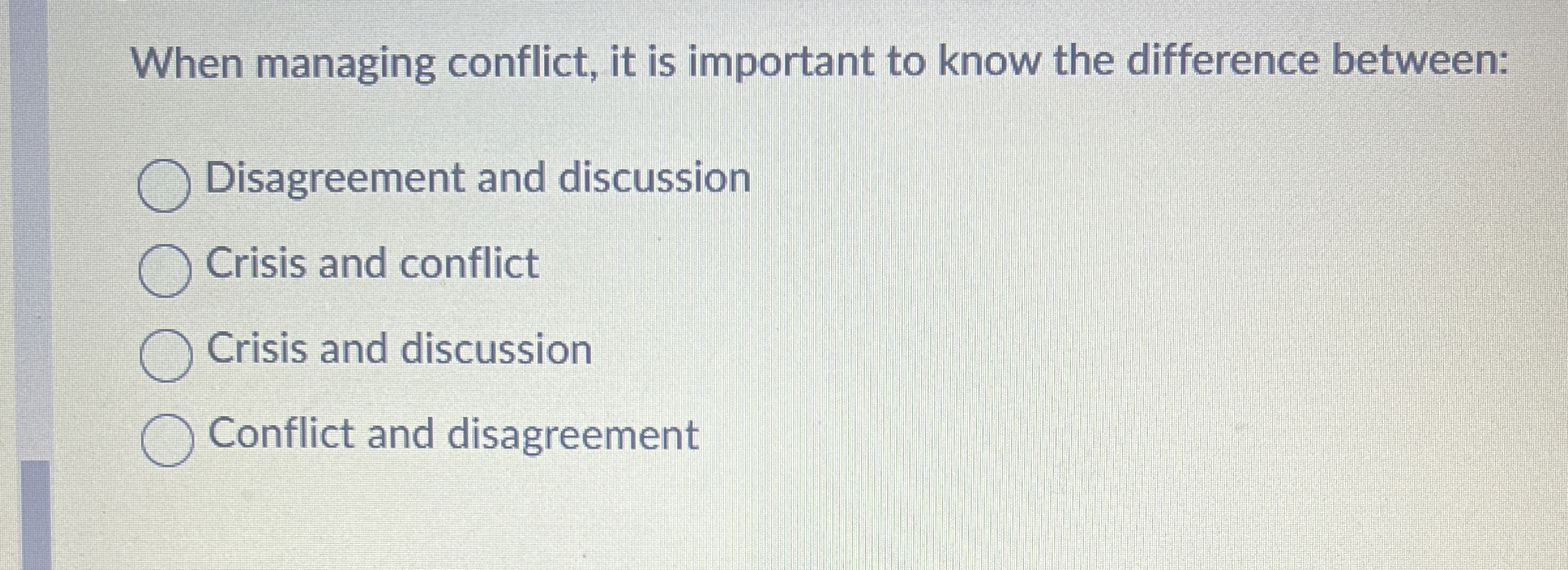  When managing conflict, it is important to know the difference between: