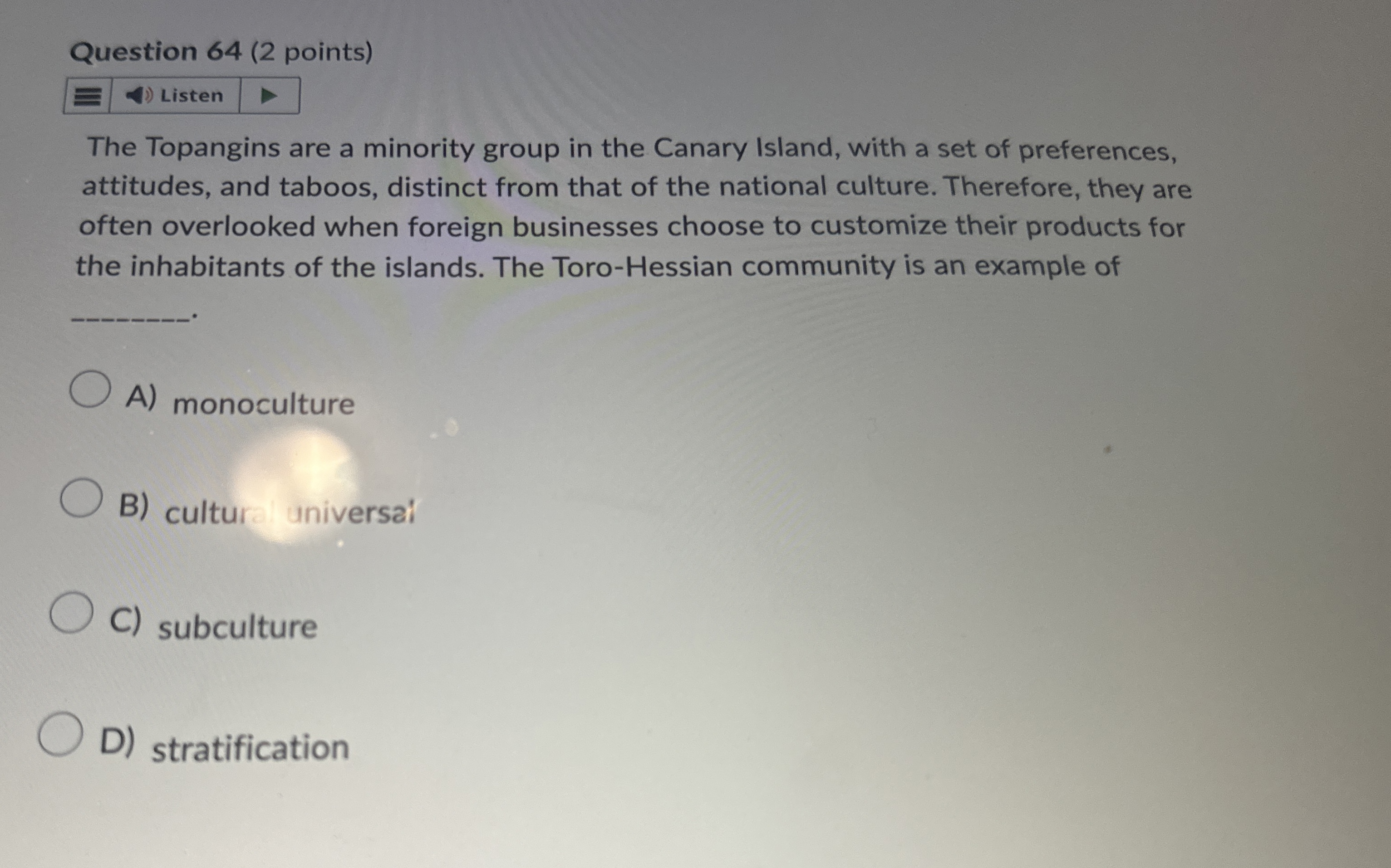  Question 64(2 points) The Topangins are a minority group in the