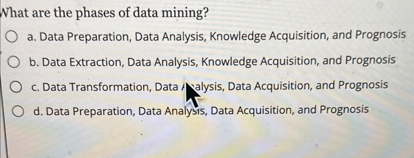  What are the phases of data mining? a. Data Preparation, Data