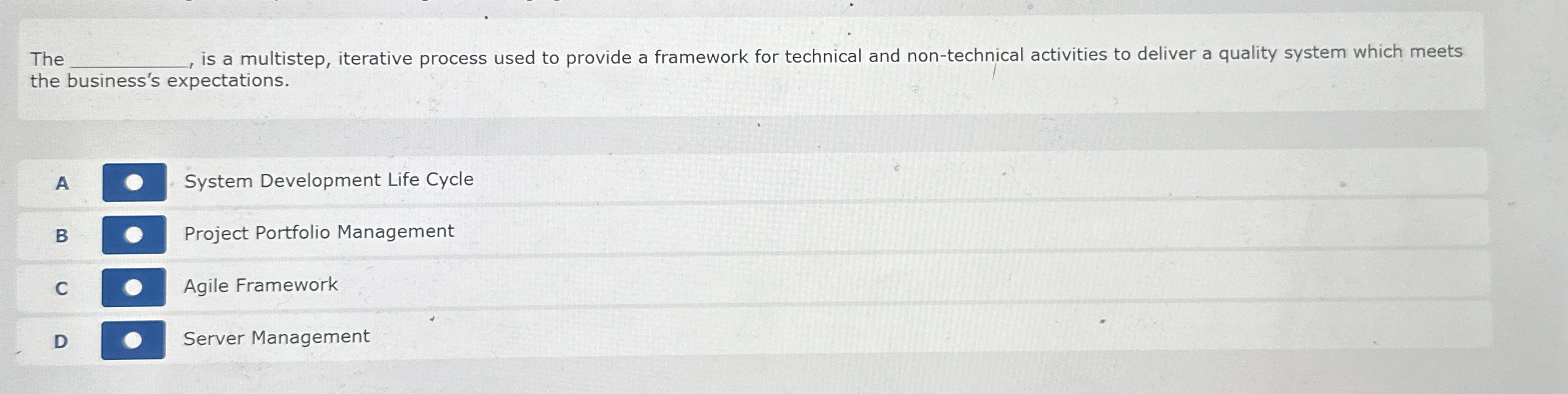  Th is a multistep, iterative process used to provide a framework