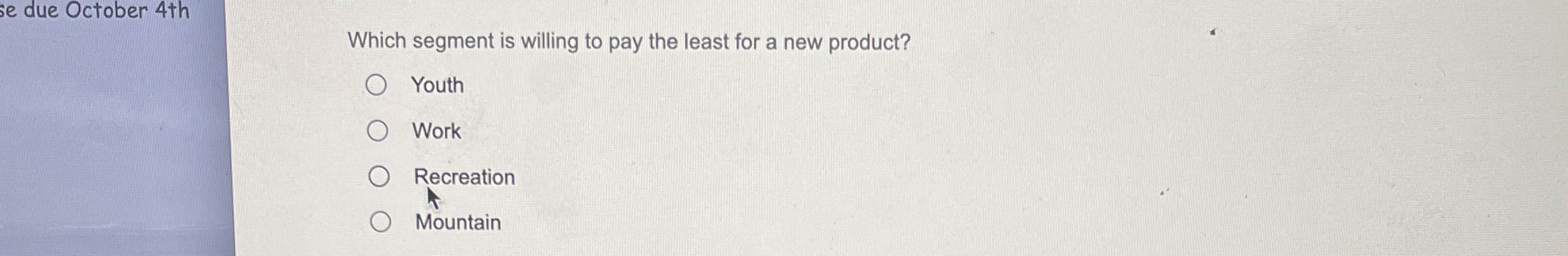  Which segment is willing to pay the least for a new