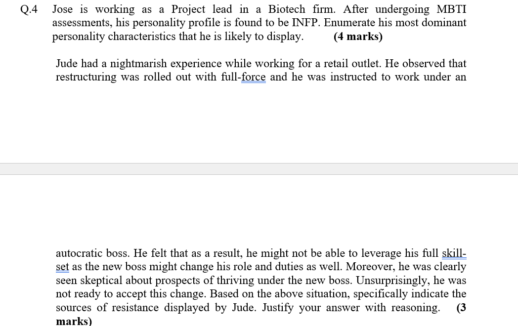  Q.4 Jose is working as a Project lead in a Biotech