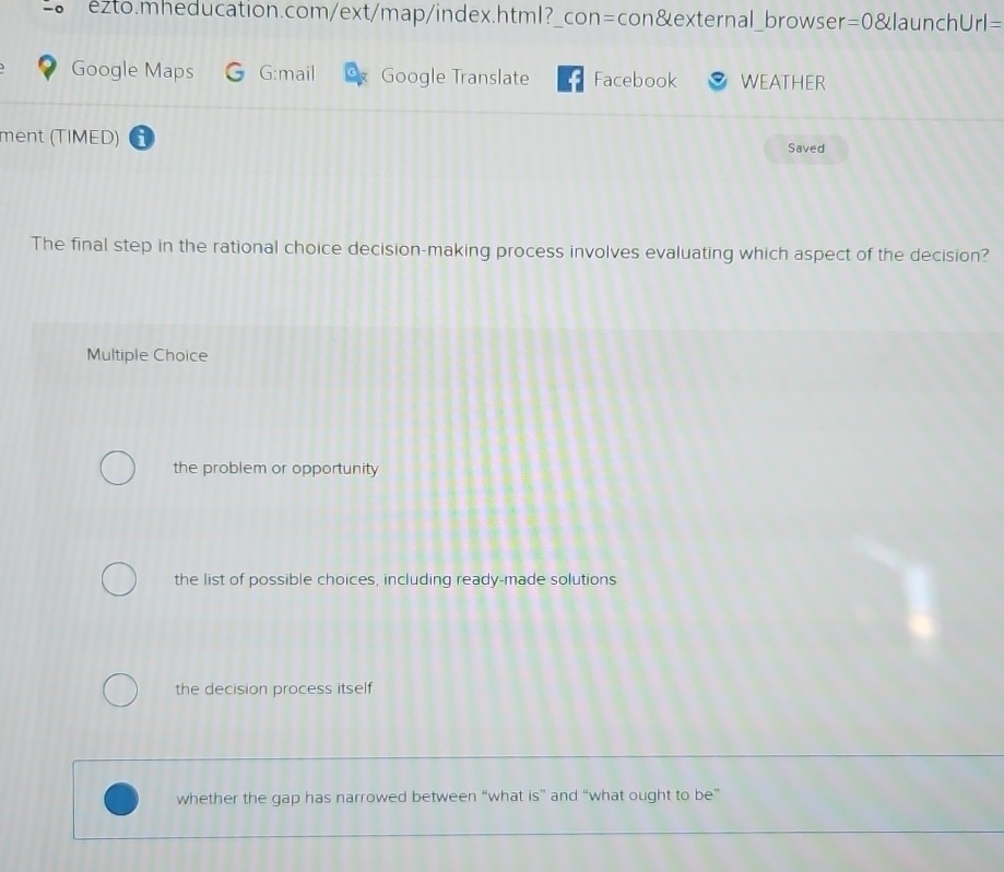  The final step in the rational choice decision-making process involves evaluating