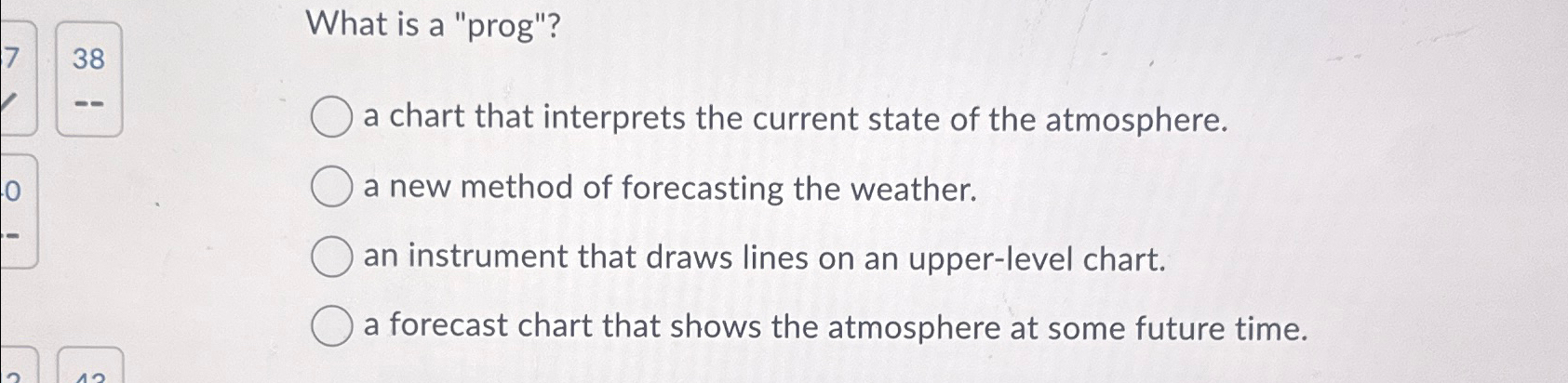  What is a "prog"? a chart that interprets the current state