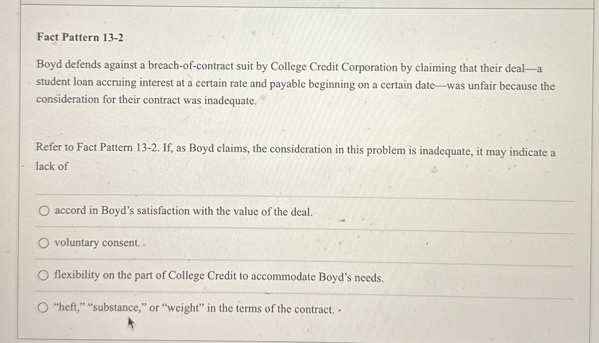  Fact Pattern 13-2 Boyd defends against a breach-of-contract suit by College