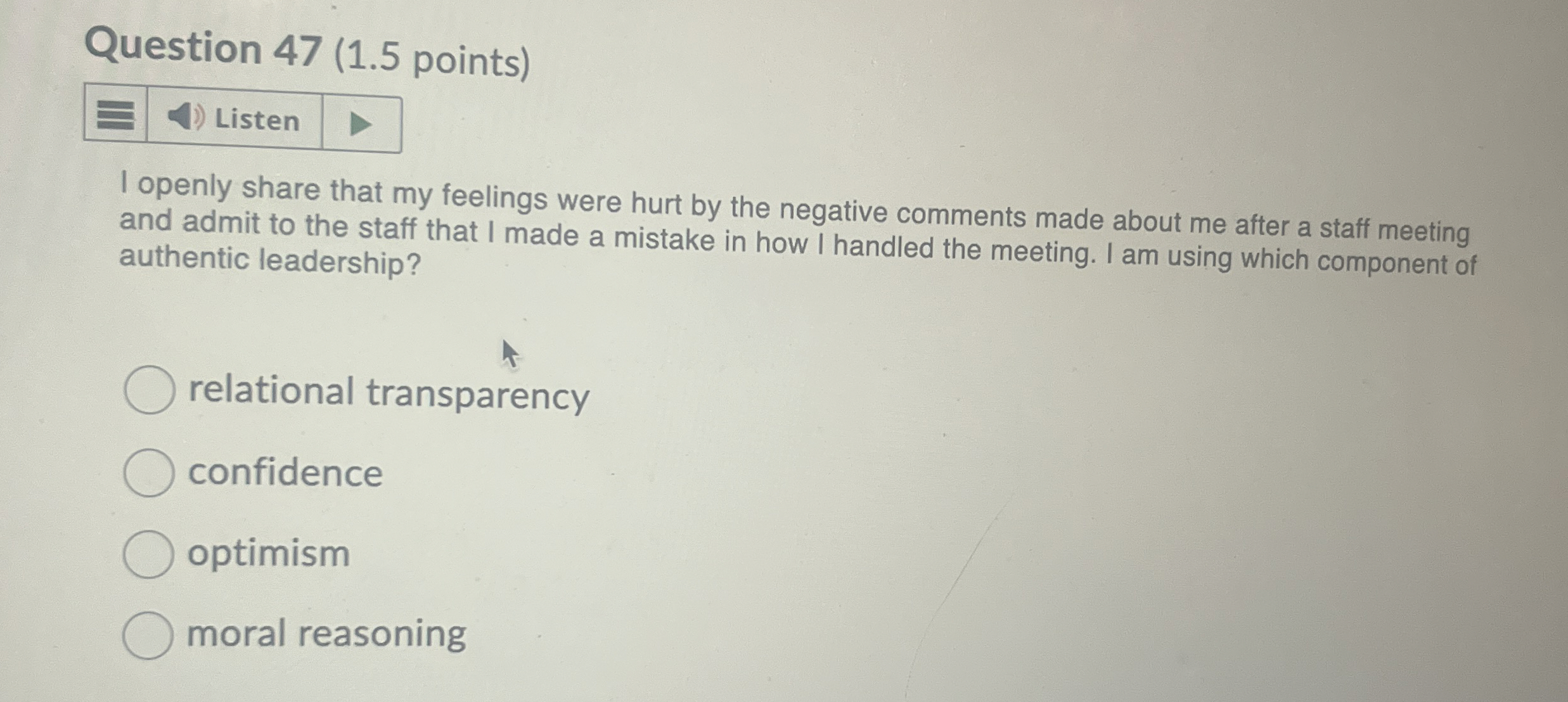  Question 47(1.5 points) I openly share that my feelings were hurt