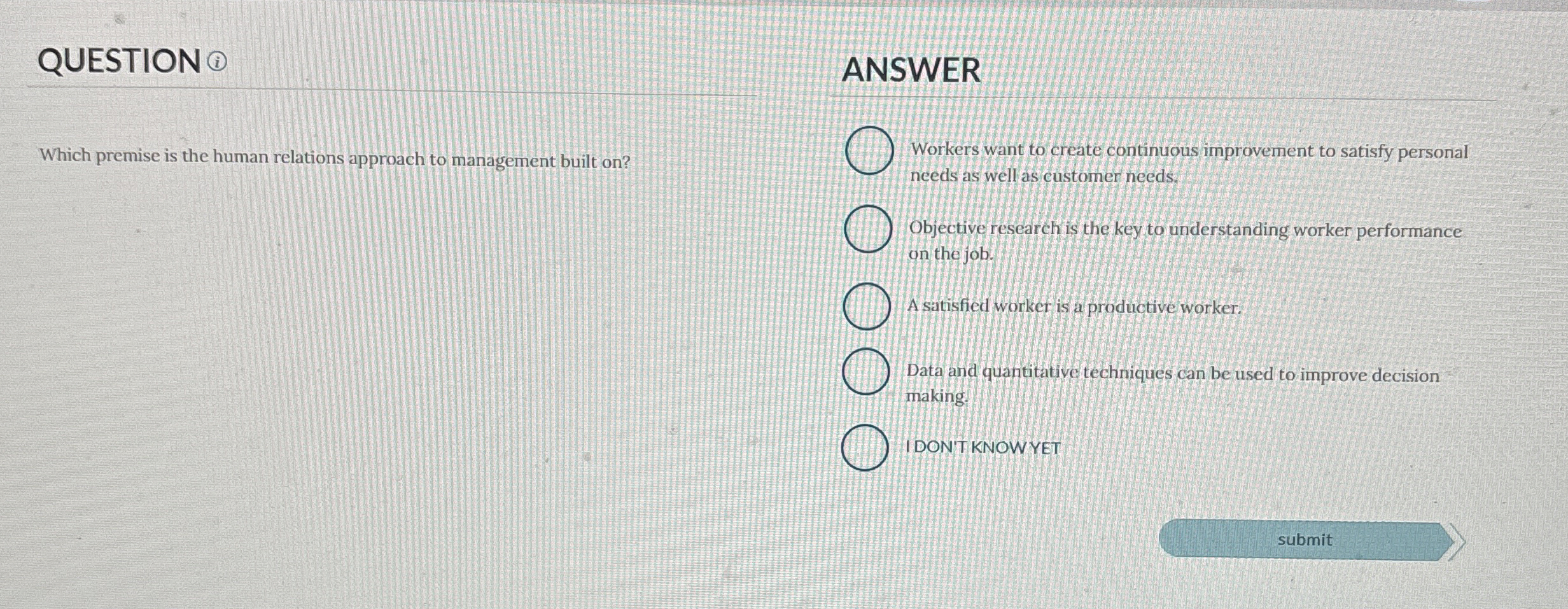  ANSWER Which premise is the human relations approach to management built