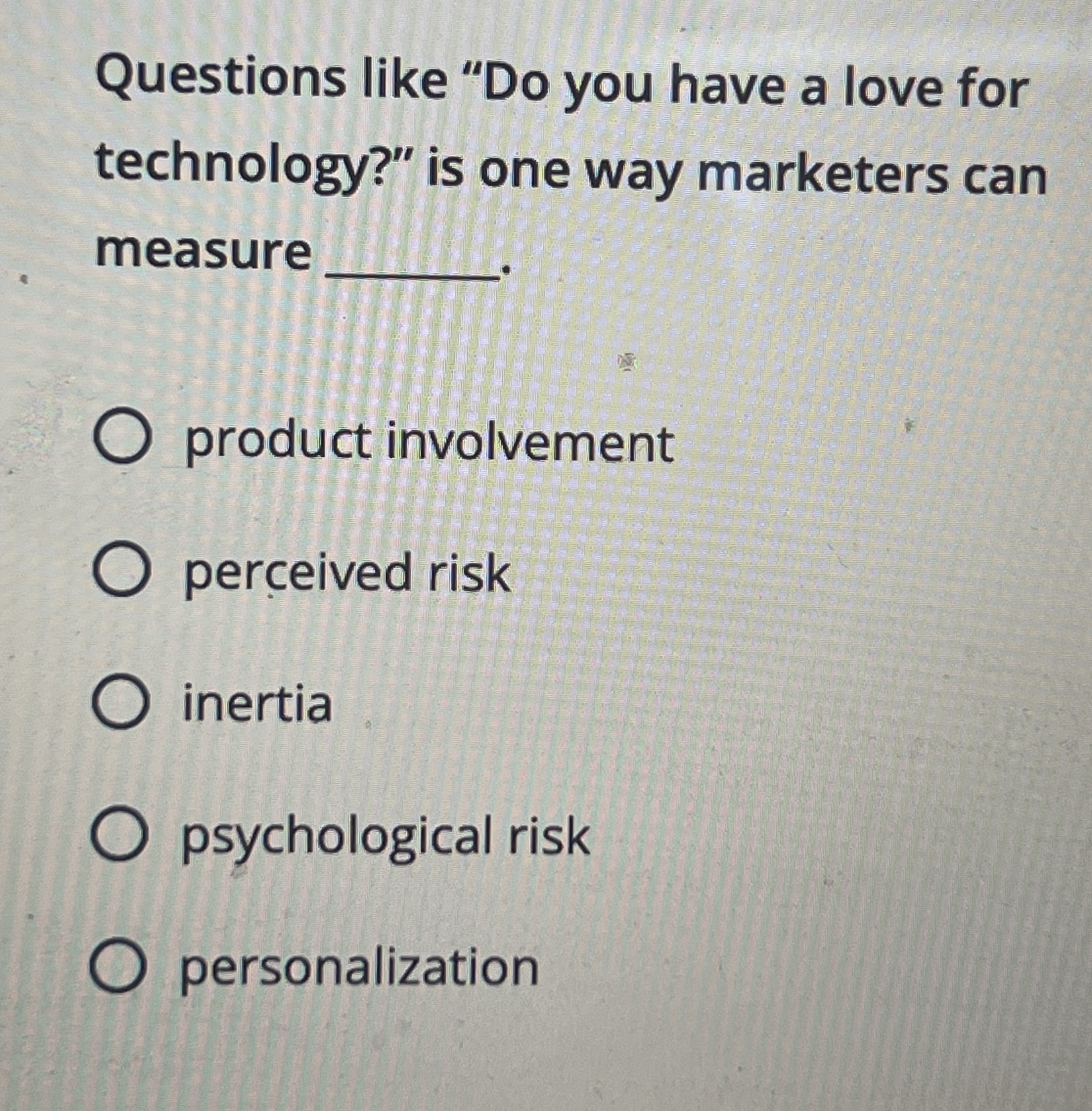  Questions like "Do you have a love for technology?" is one