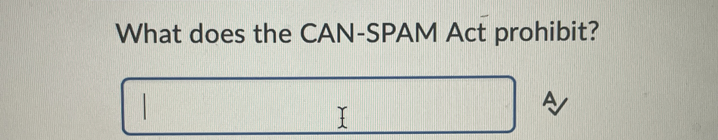  What does the CAN-SPAM Act prohibit? 