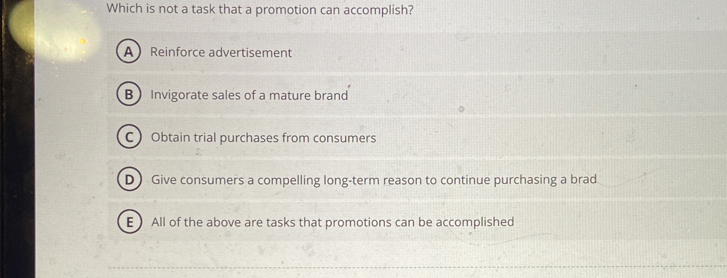  Which is not a task that a promotion can accomplish? Reinforce