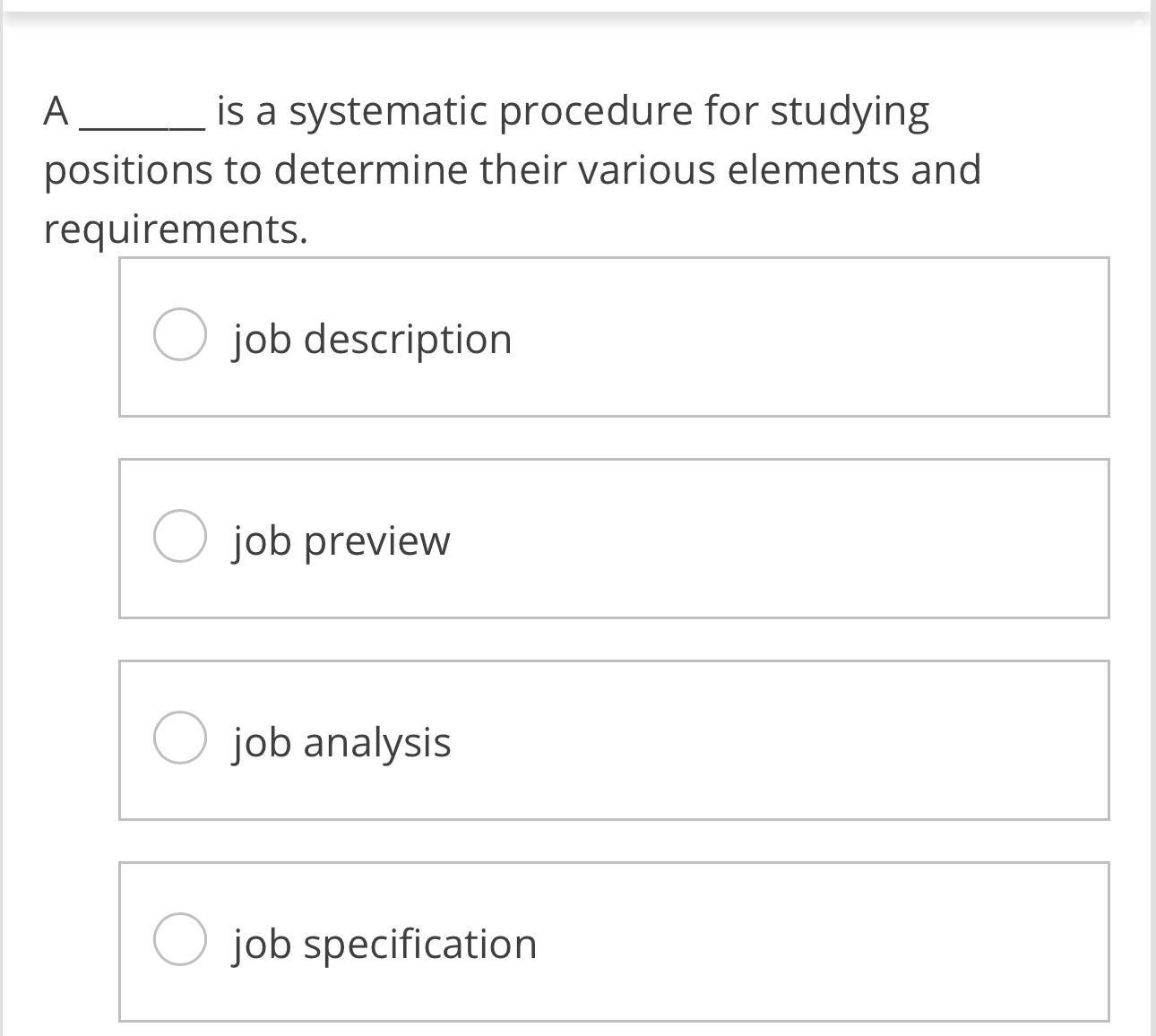  A is a systematic procedure for studying positions to determine their