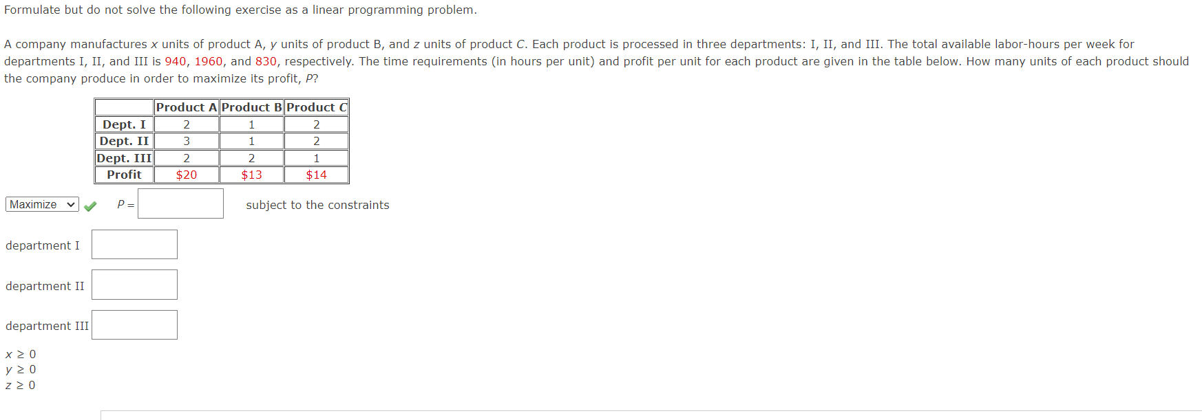  Formulate but do not solve the following exercise as a linear