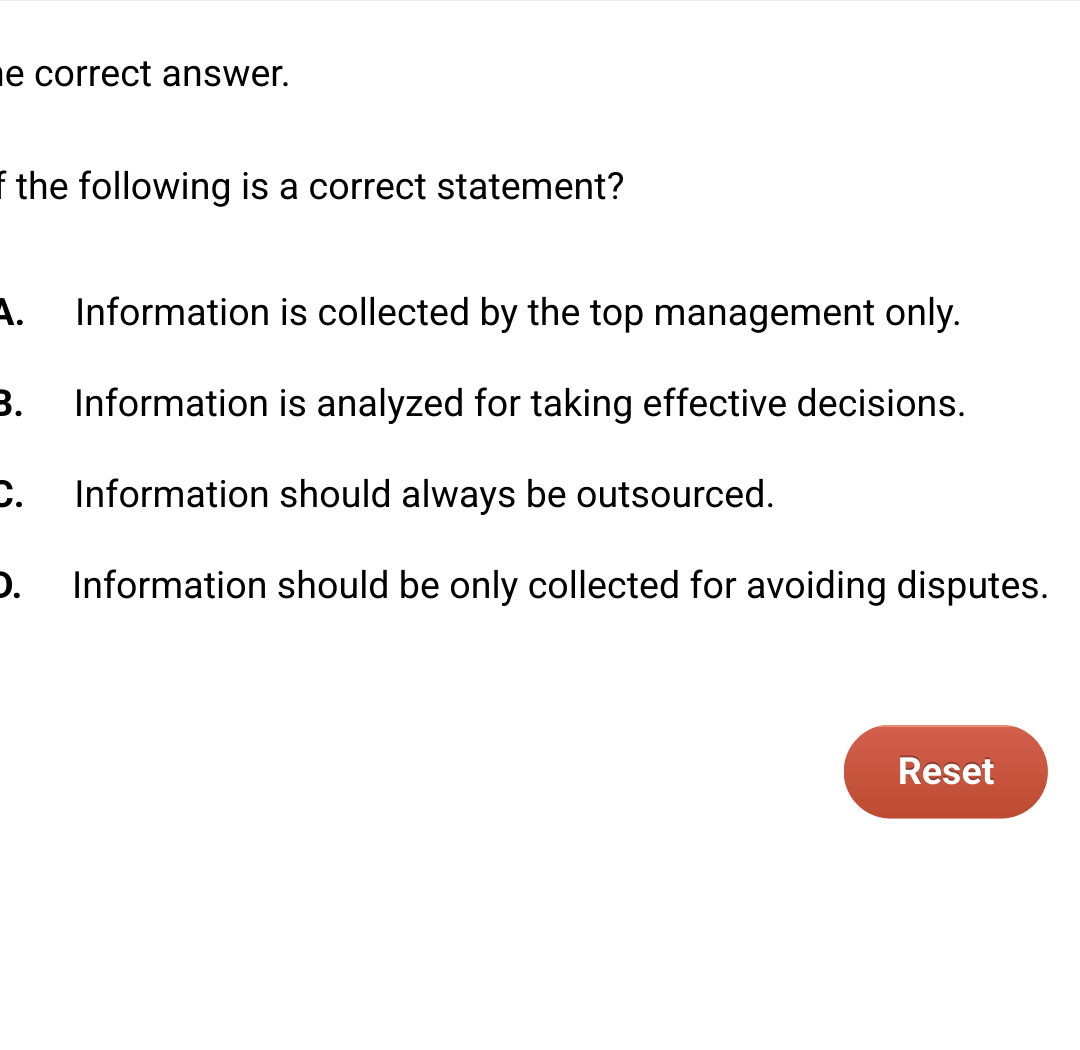  e correct answer. the following is a correct statement? Information is