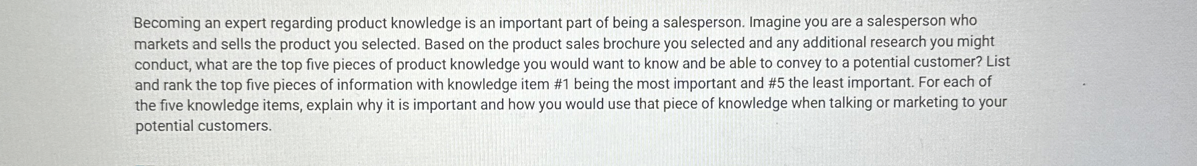  Becoming an expert regarding product knowledge is an important part of