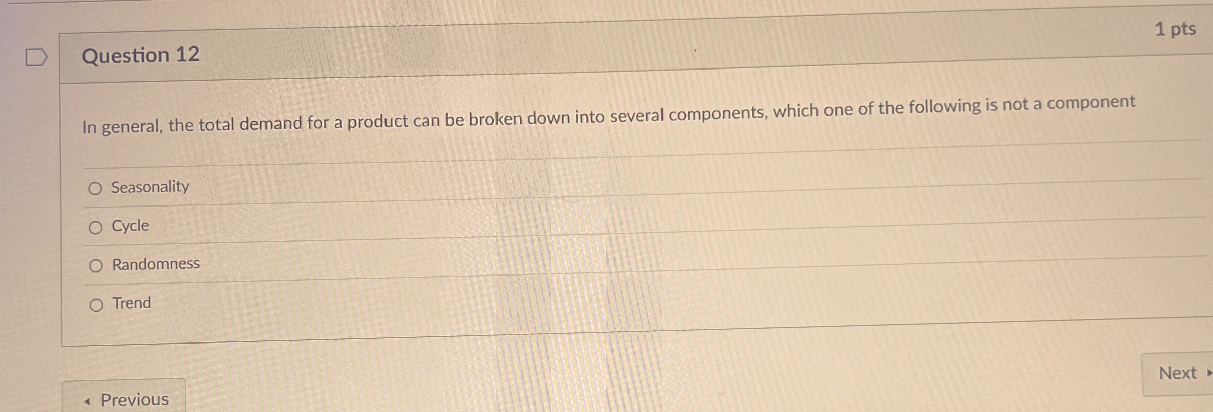  Question 12 In general, the total demand for a product can