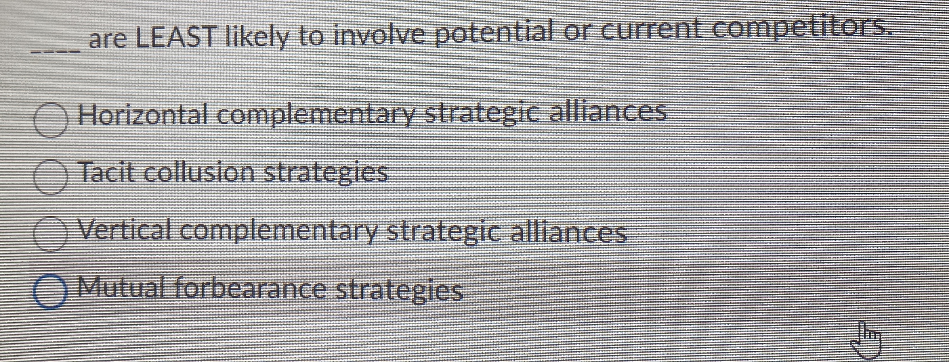 q, are LEAST likely to involve potential or current competitors. Horizontal