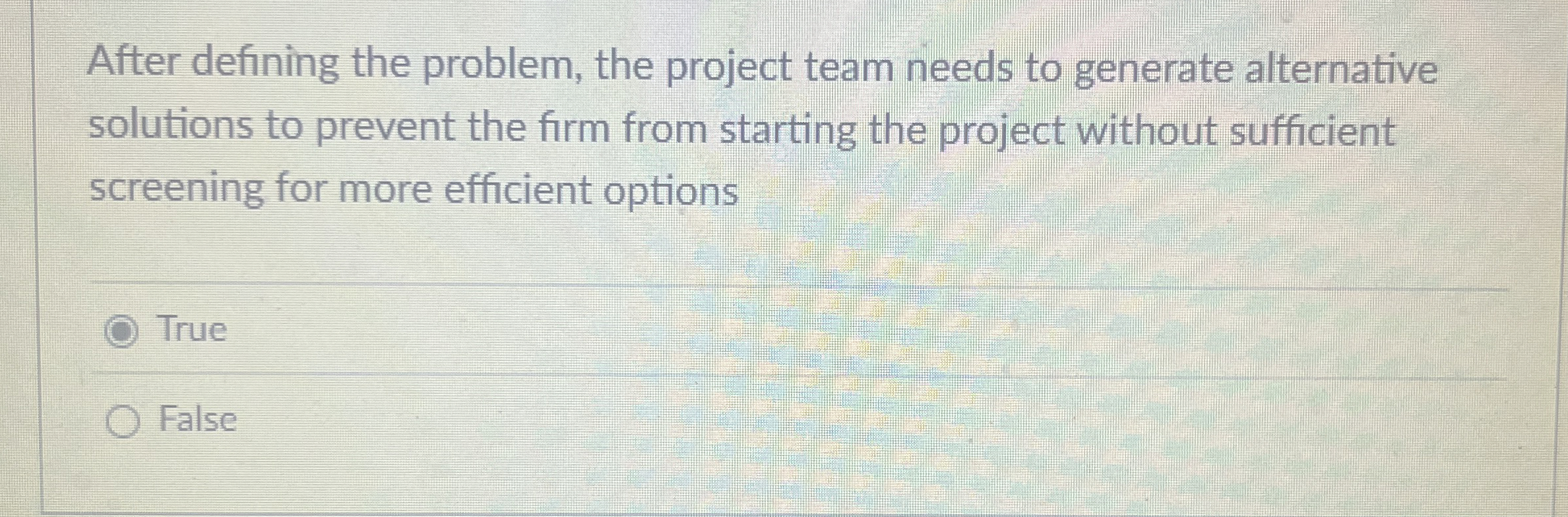  After defining the problem, the project team needs to generate alternative
