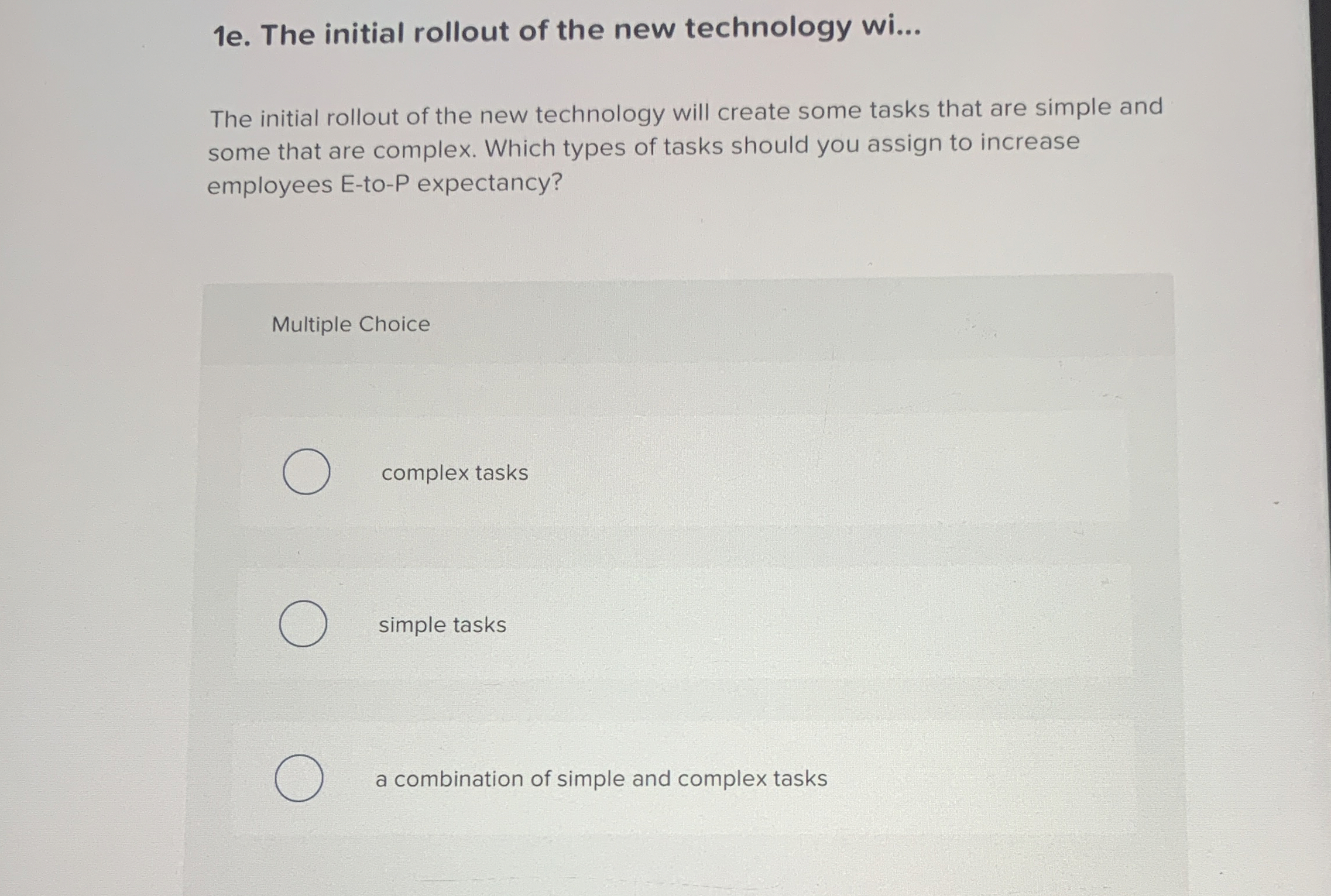  1e. The initial rollout of the new technology wi... The initial