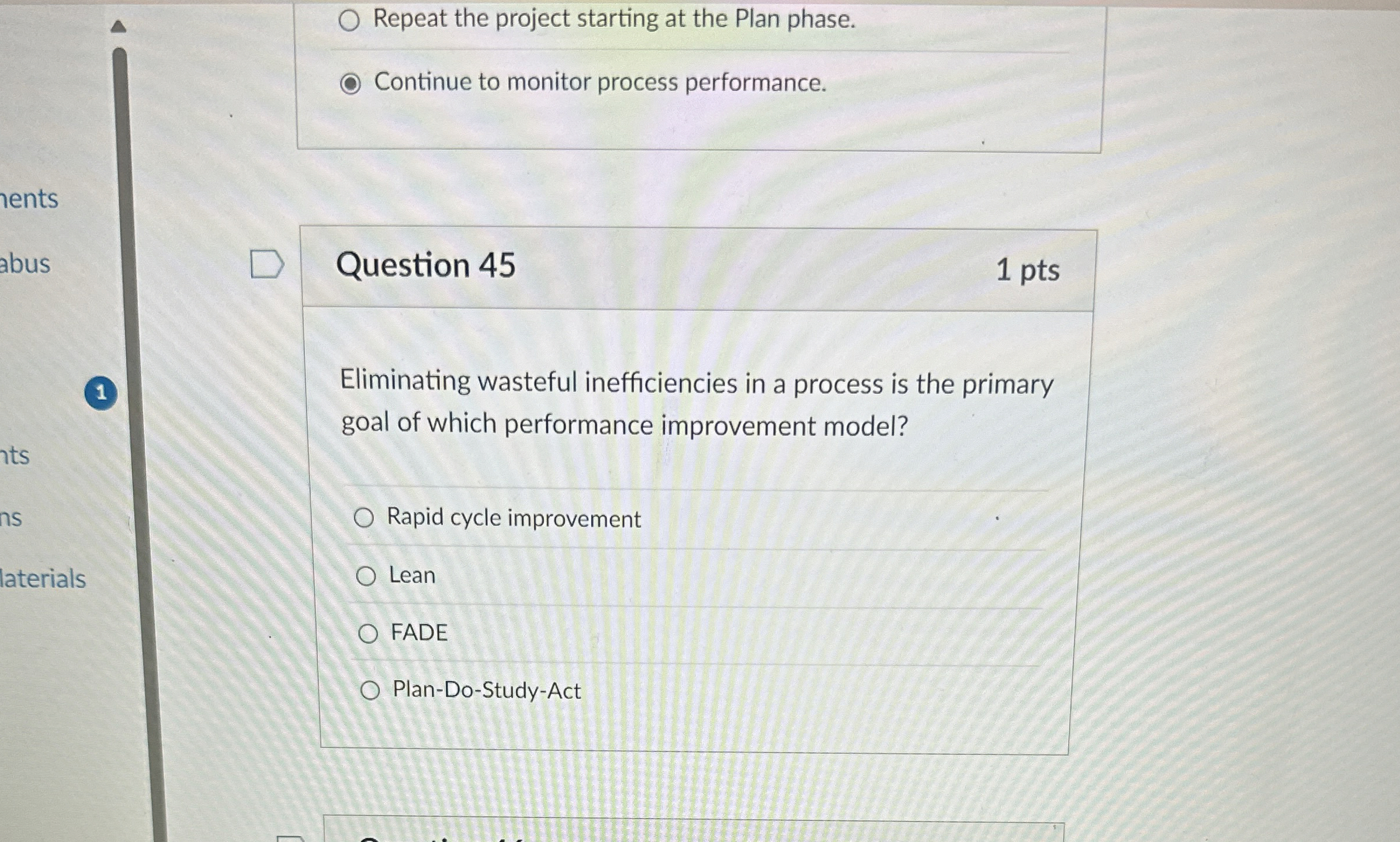  Repeat the project starting at the Plan phase. Continue to monitor