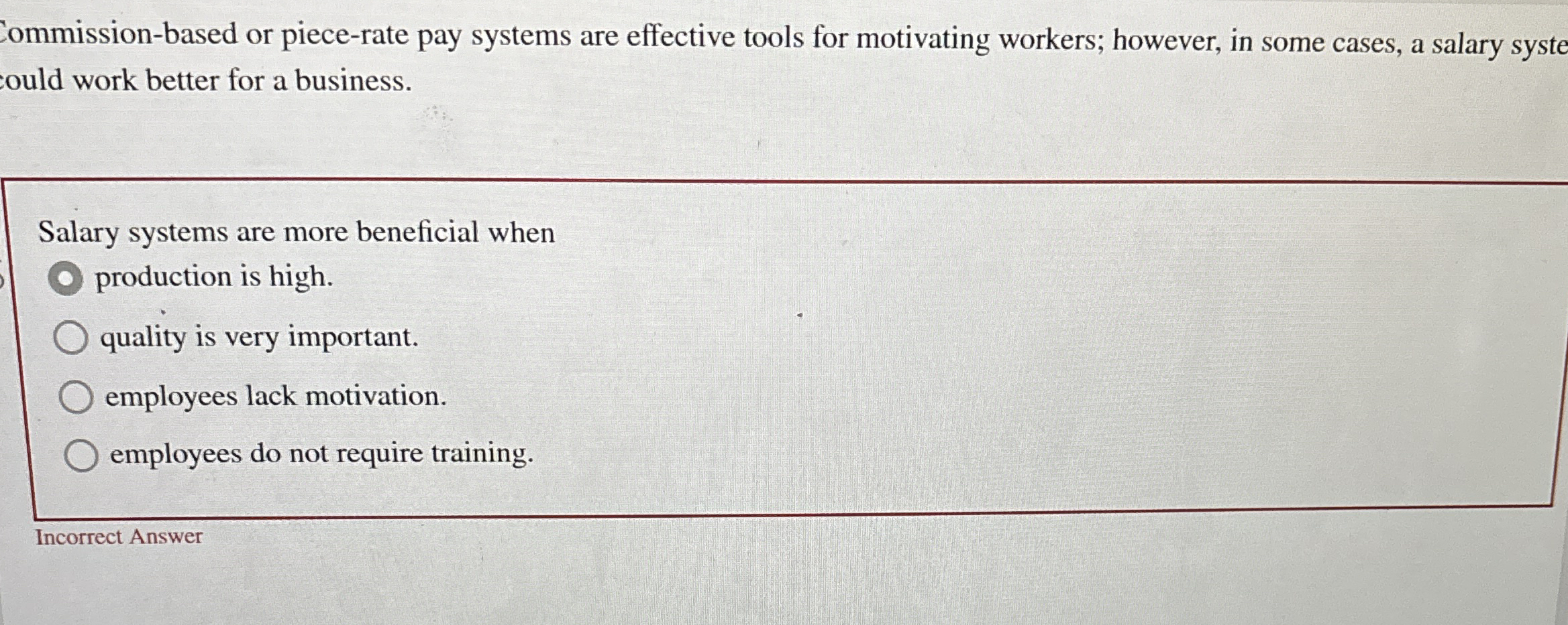  ommission-based or piece-rate pay systems are effective tools for motivating workers;