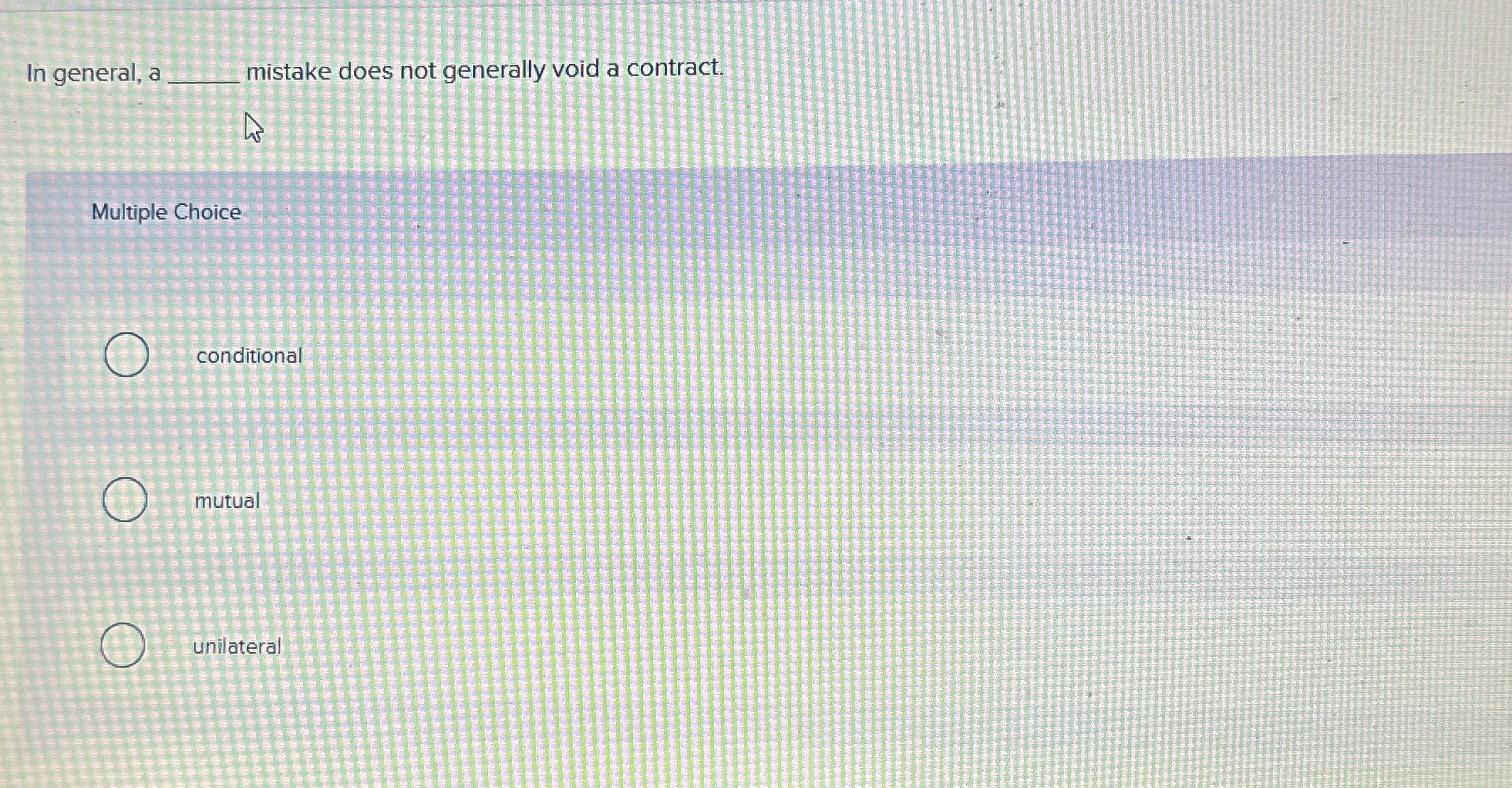  In general, a q, mistake does not generally void a contract.