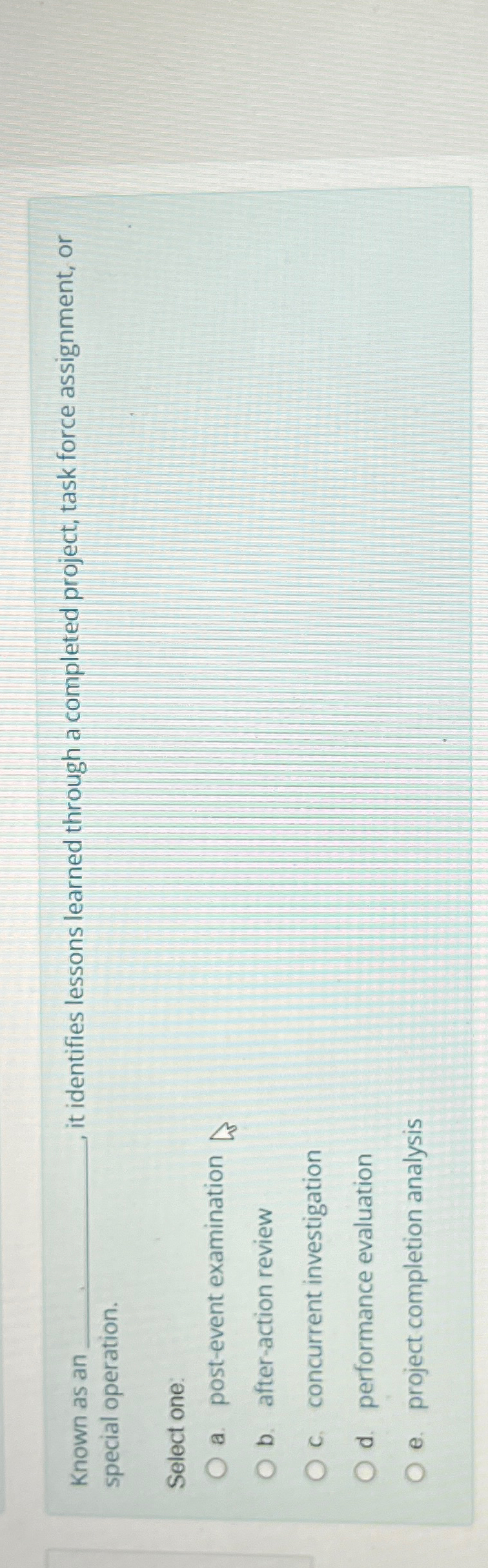  Known as an q, it identifies lessons learned through a completed