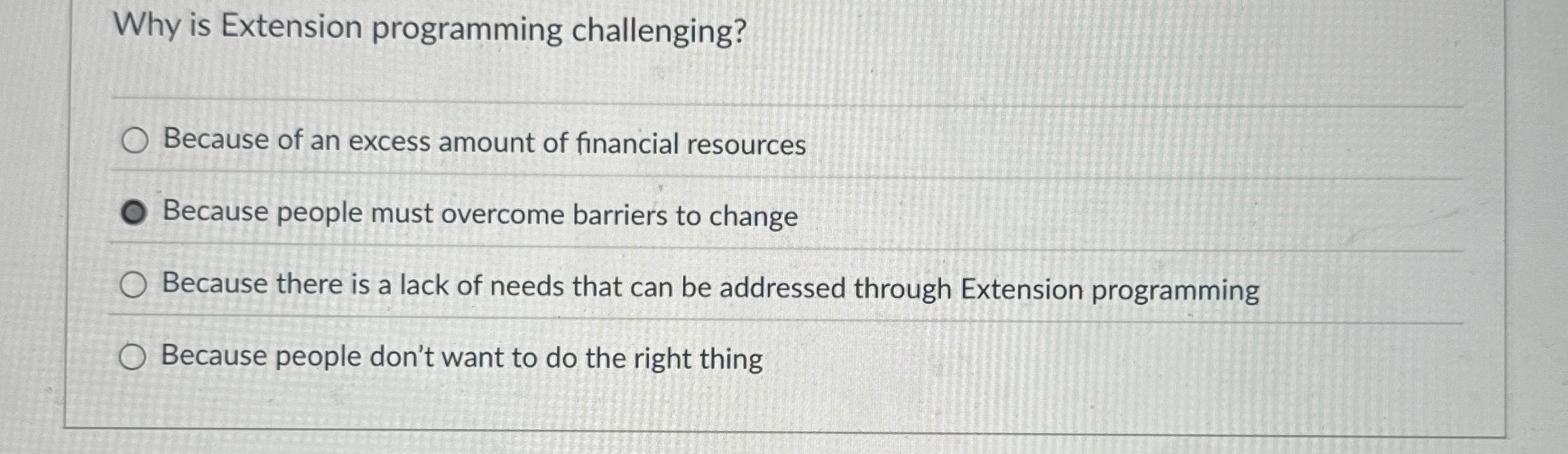  Why is Extension programming challenging? Because of an excess amount of
