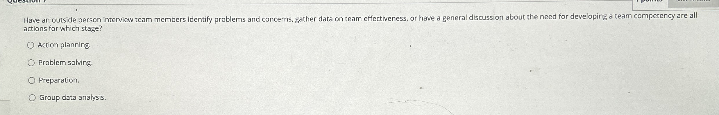  Have an outside person interview team members identify problems and concerns,