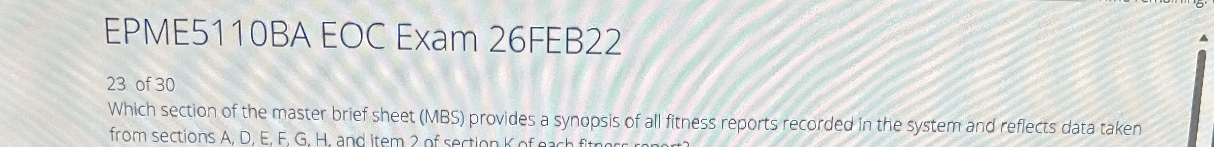  EPME5110BA EOC Exam 26FEB22 23 of 30 Which section of the