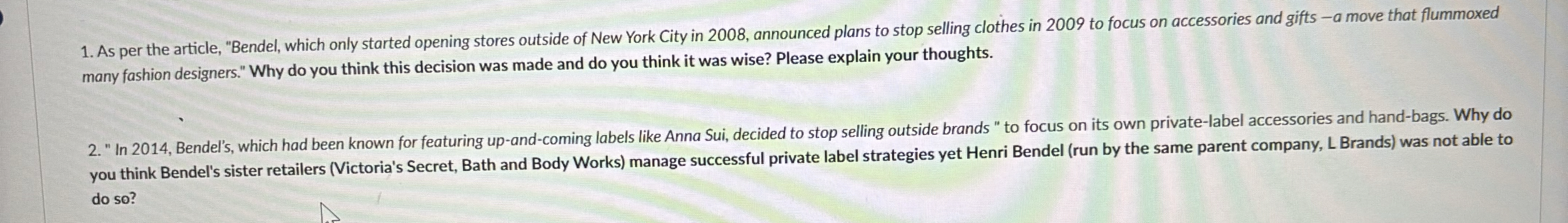  As per the article, "Bendel, which only started opening stores outside