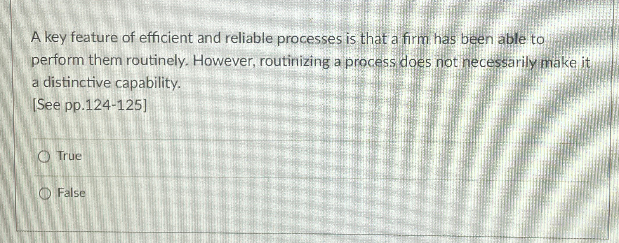  A key feature of efficient and reliable processes is that a
