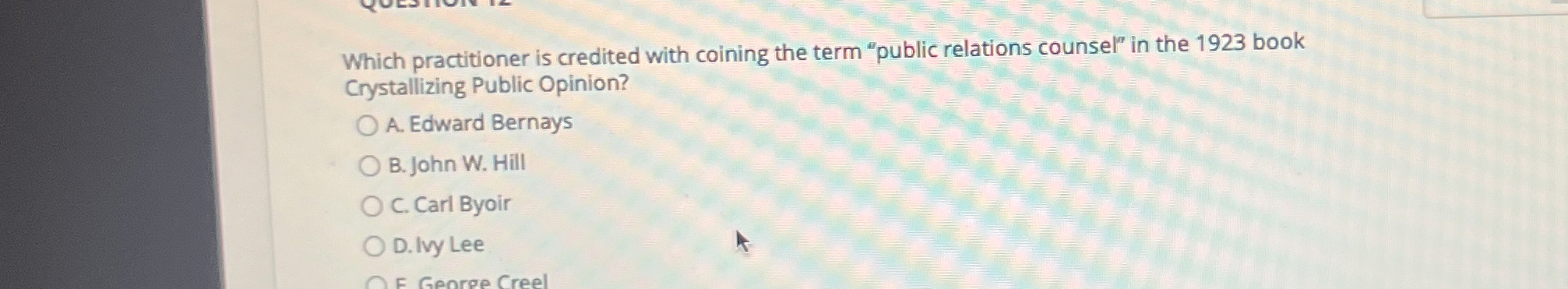  Which practitioner is credited with coining the term "public relations counsel"