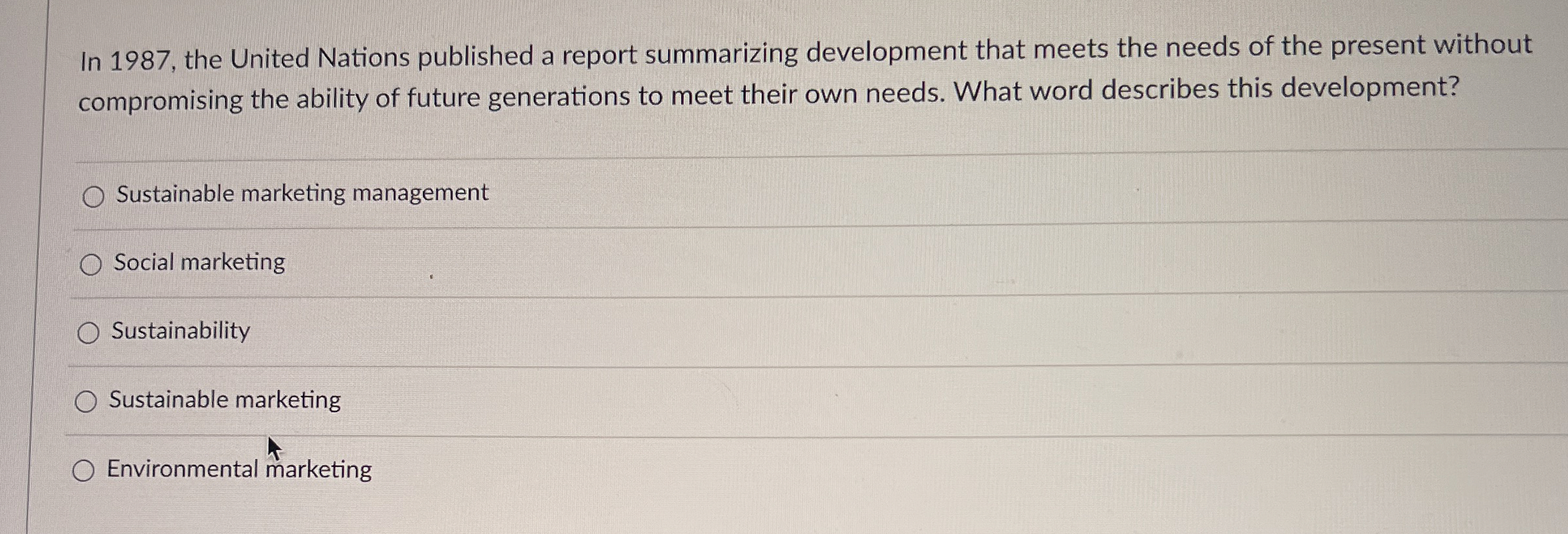  In 1987, the United Nations published a report summarizing development that