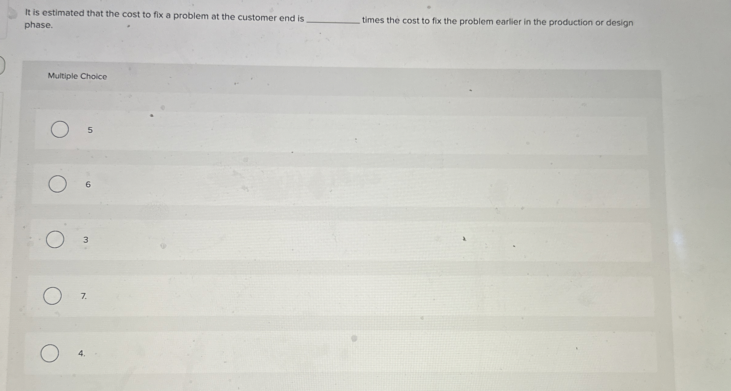  It is estimated that the cost to fix a problem at