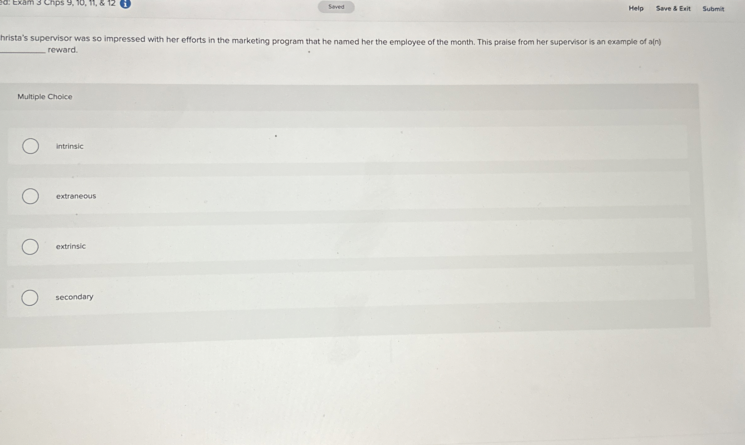  ed: Exam 3 Chps 9,10,11, & 12 Help Save & Exit