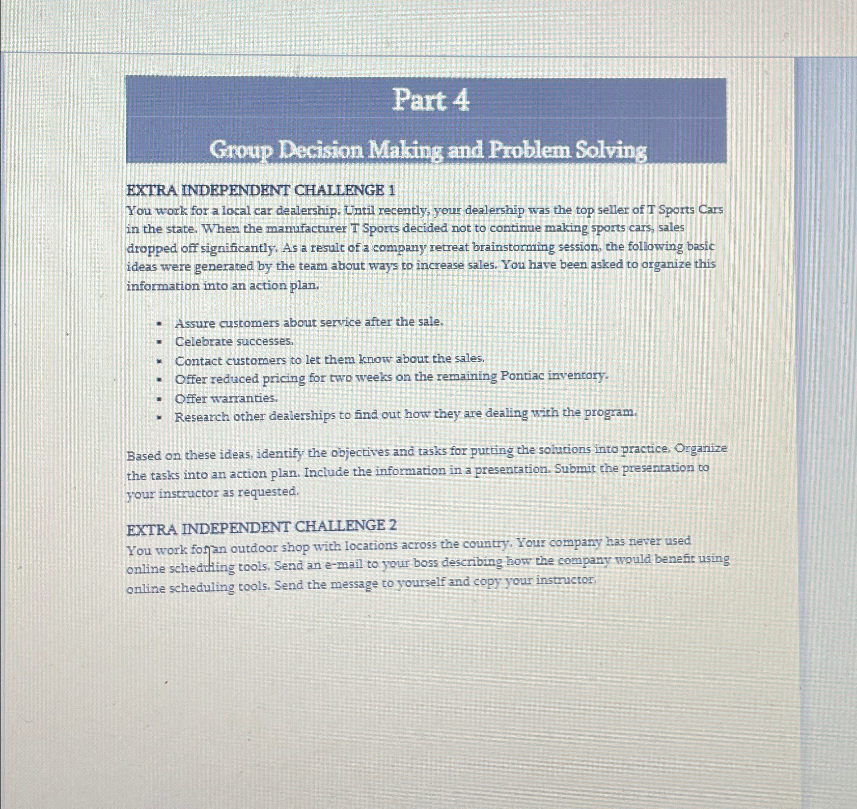  Part 4 Aking and Problem Solving EXTRA INDEPENDENT CHALLENGE 1 You