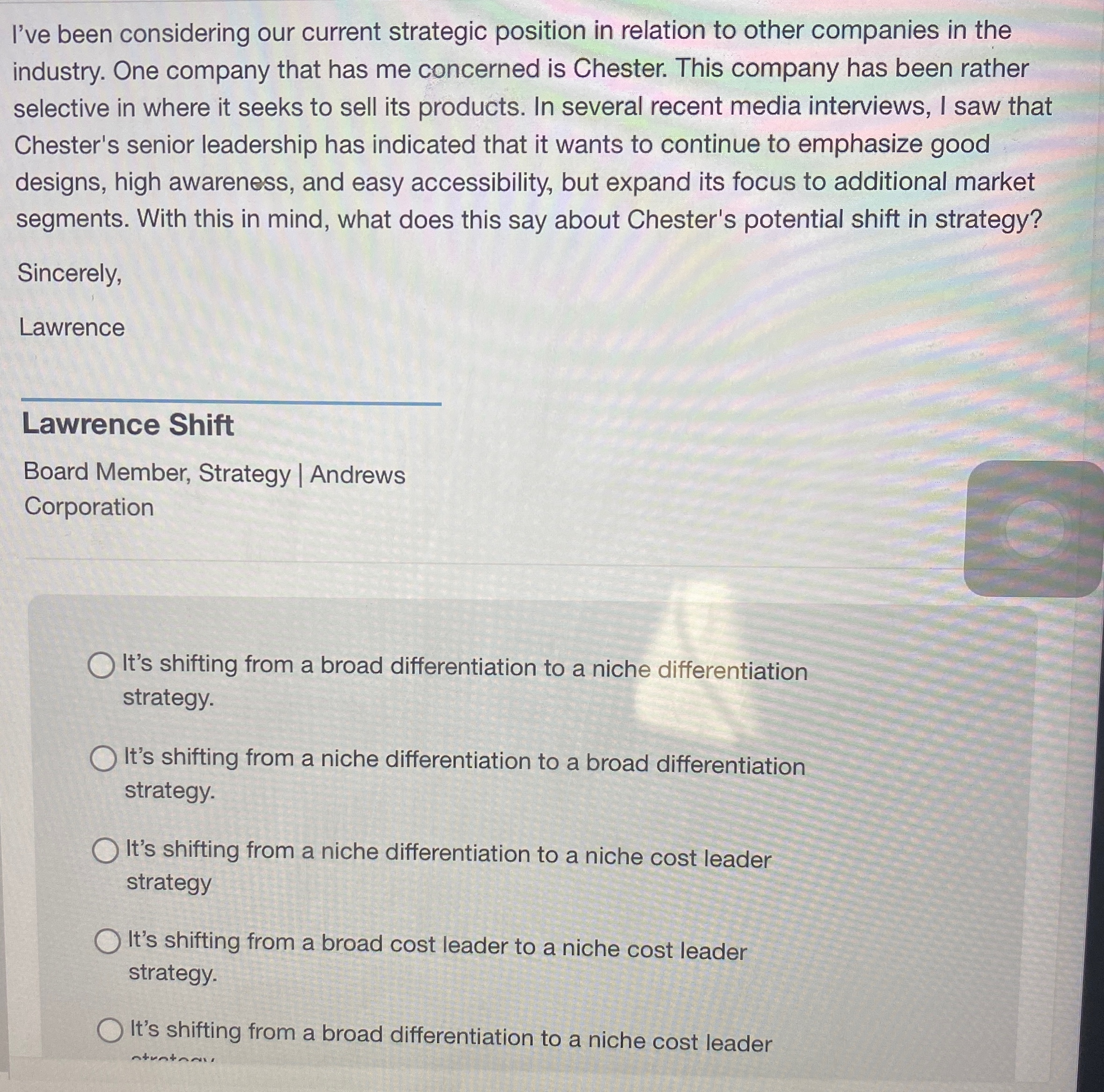  I've been considering our current strategic position in relation to other