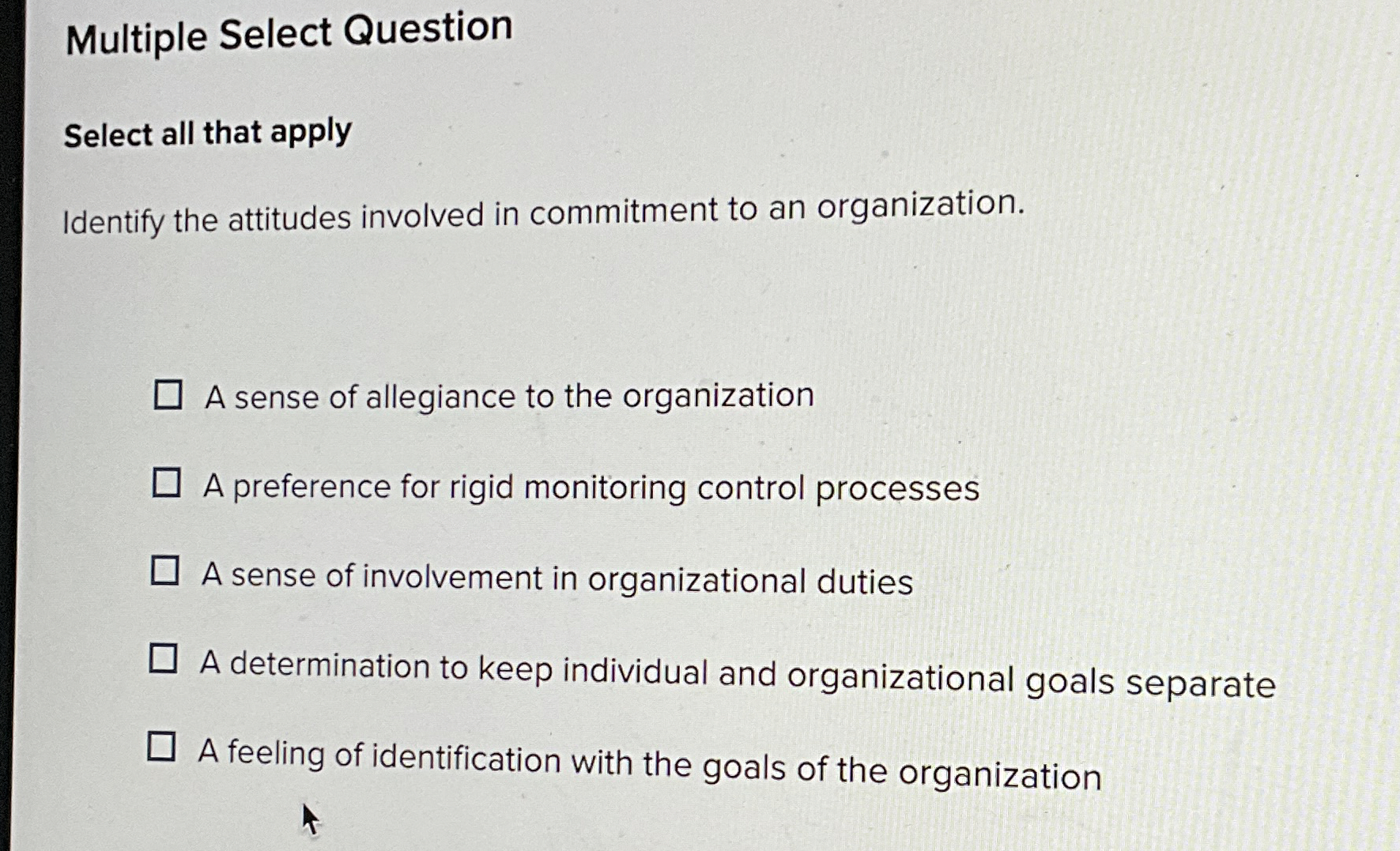  Multiple Select Question Select all that apply Identify the attitudes involved