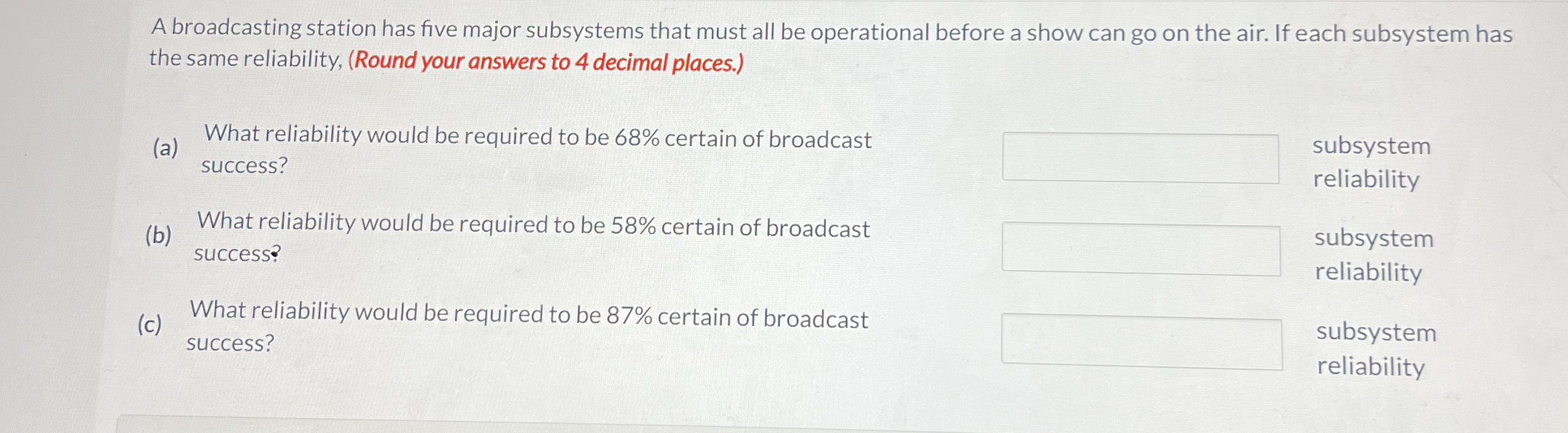  A broadcasting station has five major subsystems that must all be