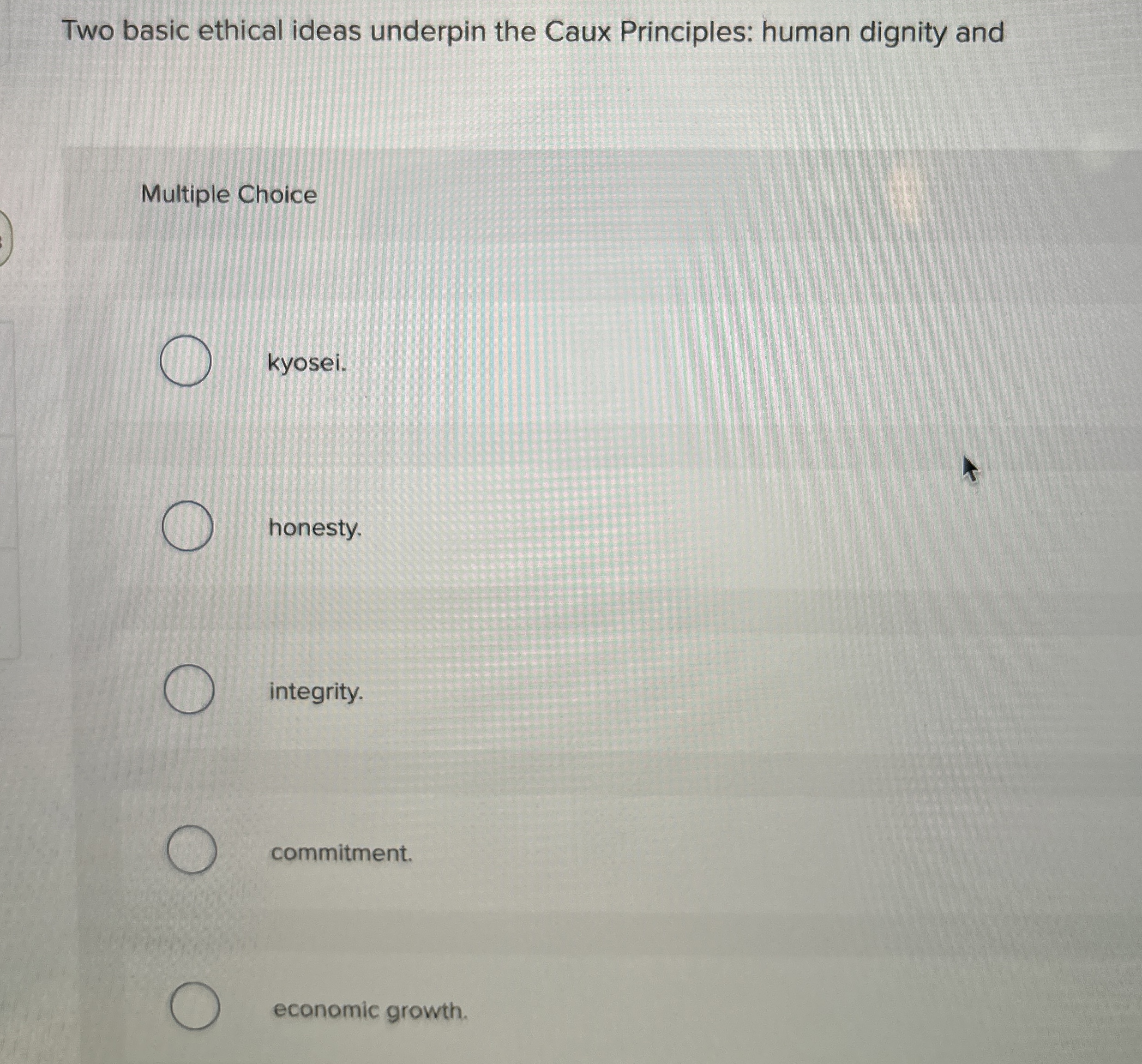  Two basic ethical ideas underpin the Caux Principles: human dignity and